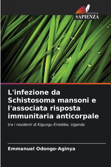 L’infezione da Schistosoma mansoni e l’associata risposta immunitaria anticorpale