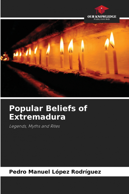 Popular Beliefs of Extremadura
