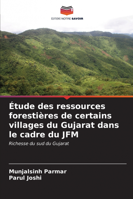 Étude des ressources forestières de certains villages du Gujarat dans le cadre du JFM