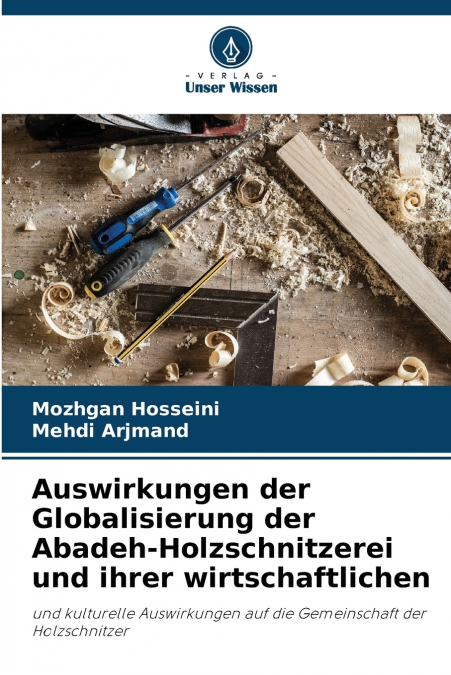 Auswirkungen der Globalisierung der Abadeh-Holzschnitzerei und ihrer wirtschaftlichen