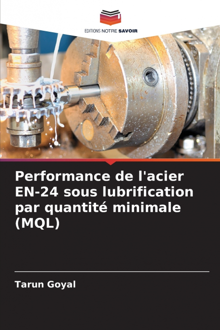 Performance de l’acier EN-24 sous lubrification par quantité minimale (MQL)