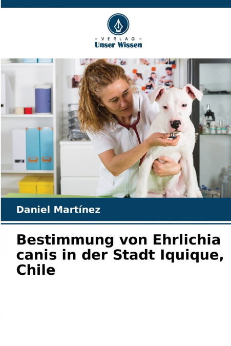 Bestimmung von Ehrlichia canis in der Stadt Iquique, Chile