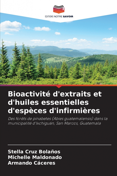 Bioactivité d’extraits et d’huiles essentielles d’espèces d’infirmières