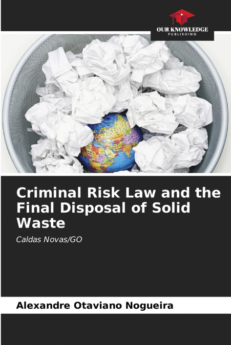 Criminal Risk Law and the Final Disposal of Solid Waste