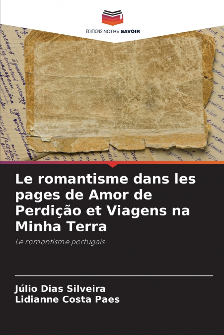 Le romantisme dans les pages de Amor de Perdição et Viagens na Minha Terra