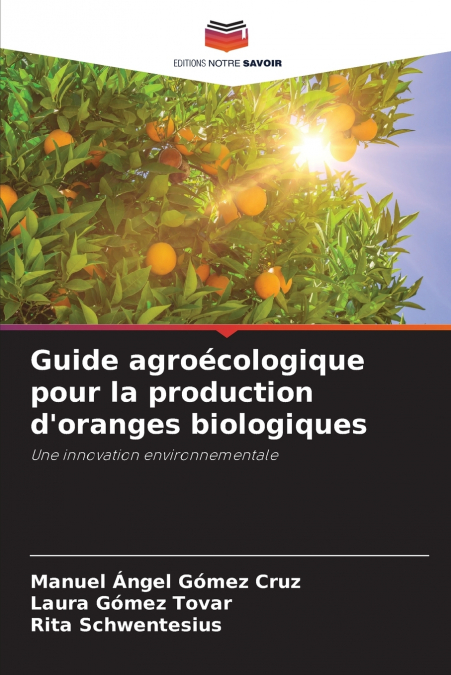 Guide agroécologique pour la production d’oranges biologiques