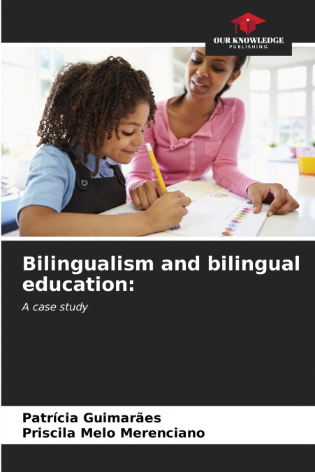 Bilingualism and bilingual education