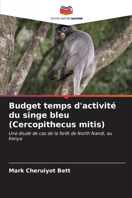 Budget temps d’activité du singe bleu (Cercopithecus mitis)