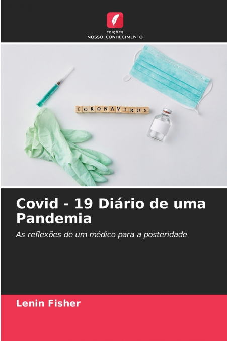 Covid - 19 Diário de uma Pandemia