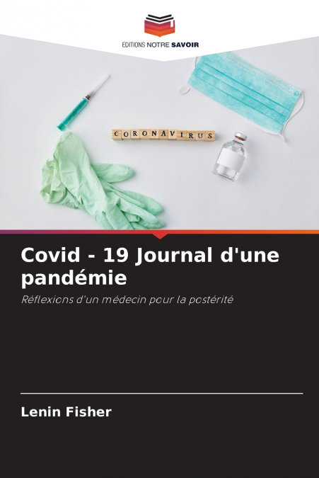 Covid - 19 Journal d’une pandémie