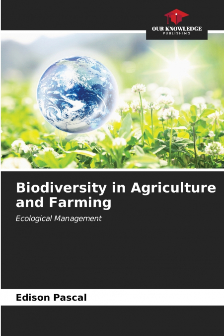 Biodiversity in Agriculture and Farming