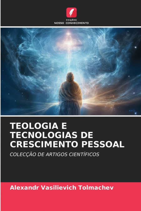 TEOLOGIA E TECNOLOGIAS DE CRESCIMENTO PESSOAL