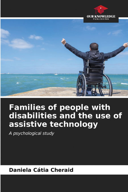 Families of people with disabilities and the use of assistive technology