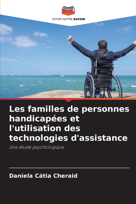 Les familles de personnes handicapées et l’utilisation des technologies d’assistance