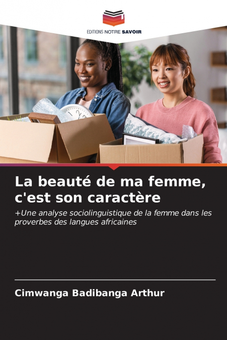 La beauté de ma femme, c’est son caractère
