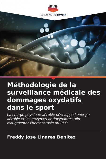 Méthodologie de la surveillance médicale des dommages oxydatifs dans le sport
