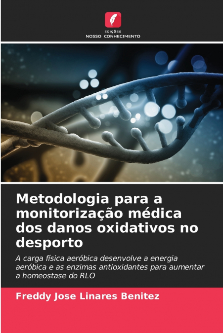Metodologia para a monitorização médica dos danos oxidativos no desporto