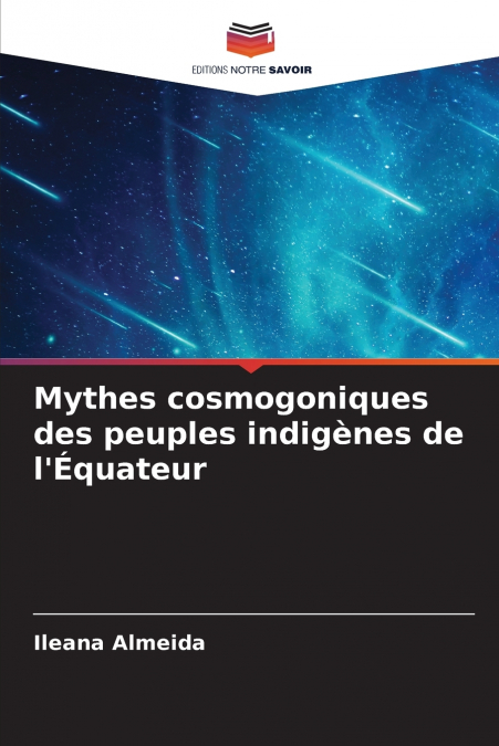 Mythes cosmogoniques des peuples indigènes de l’Équateur