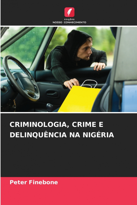 CRIMINOLOGIA, CRIME E DELINQUÊNCIA NA NIGÉRIA