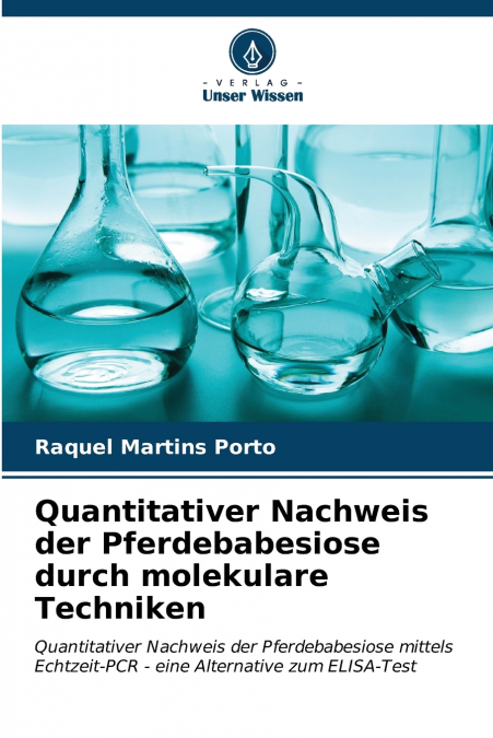 Quantitativer Nachweis der Pferdebabesiose durch molekulare Techniken