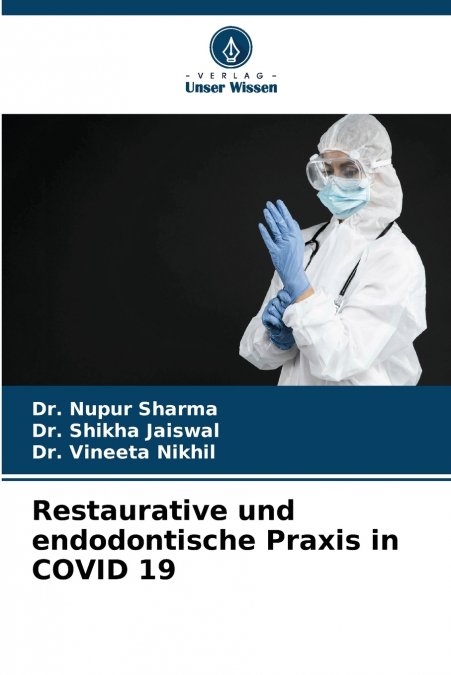 Restaurative und endodontische Praxis in COVID 19