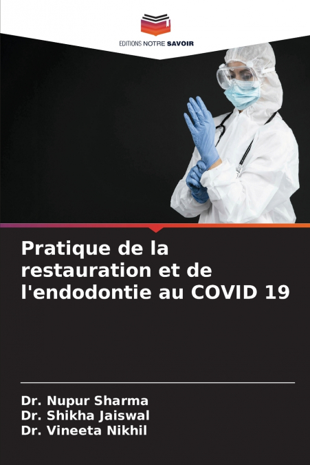 Pratique de la restauration et de l’endodontie au COVID 19