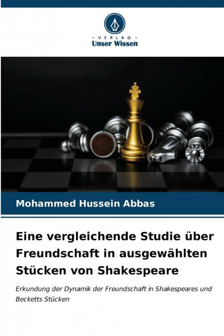 Eine vergleichende Studie über Freundschaft in ausgewählten Stücken von Shakespeare