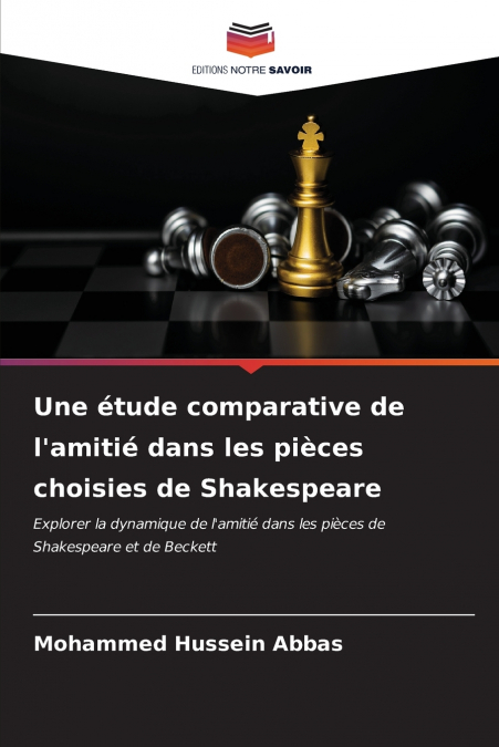 Une étude comparative de l’amitié dans les pièces choisies de Shakespeare