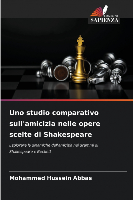 Uno studio comparativo sull’amicizia nelle opere scelte di Shakespeare