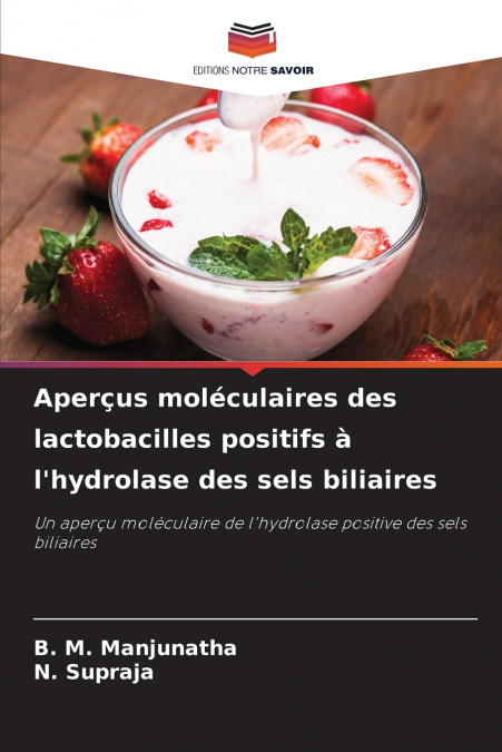 Aperçus moléculaires des lactobacilles positifs à l’hydrolase des sels biliaires