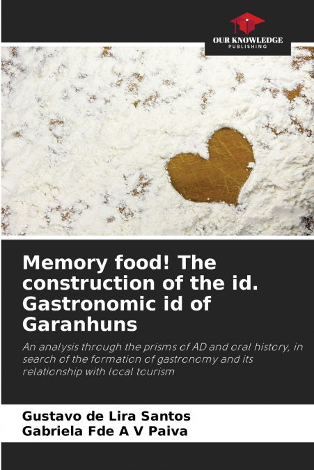Memory food! The construction of the id. Gastronomic id of Garanhuns