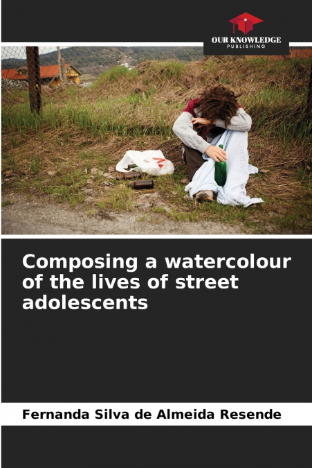 Composing a watercolour of the lives of street adolescents
