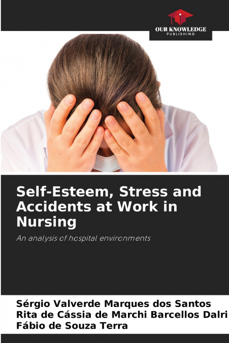 Self-Esteem, Stress and Accidents at Work in Nursing