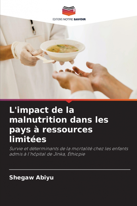 L’impact de la malnutrition dans les pays à ressources limitées