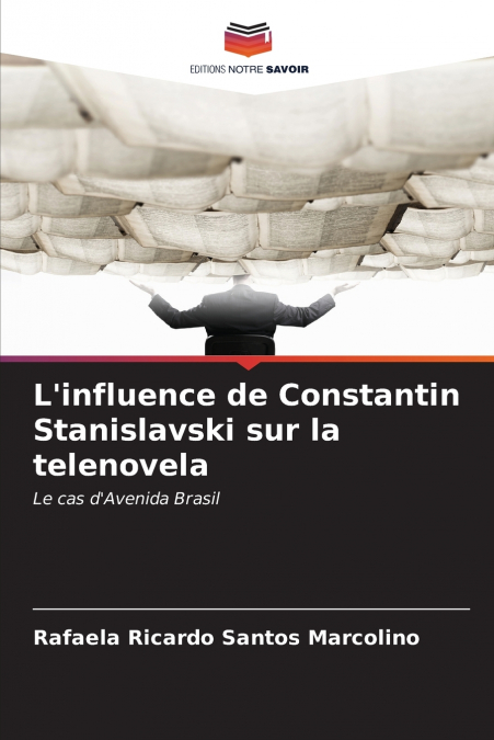L’influence de Constantin Stanislavski sur la telenovela