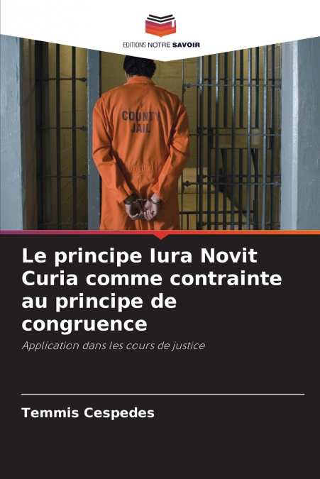 Le principe Iura Novit Curia comme contrainte au principe de congruence
