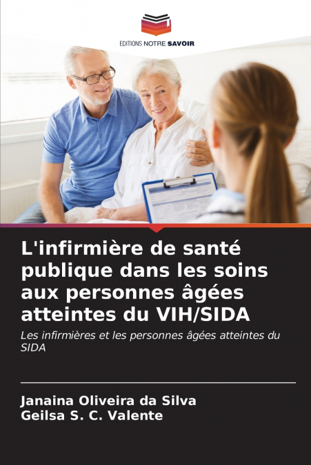 L’infirmière de santé publique dans les soins aux personnes âgées atteintes du VIH/SIDA