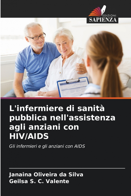 L’infermiere di sanità pubblica nell’assistenza agli anziani con HIV/AIDS