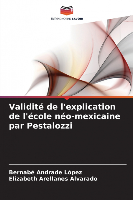 Validité de l’explication de l’école néo-mexicaine par Pestalozzi