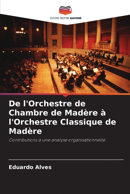 De l’Orchestre de Chambre de Madère à l’Orchestre Classique de Madère