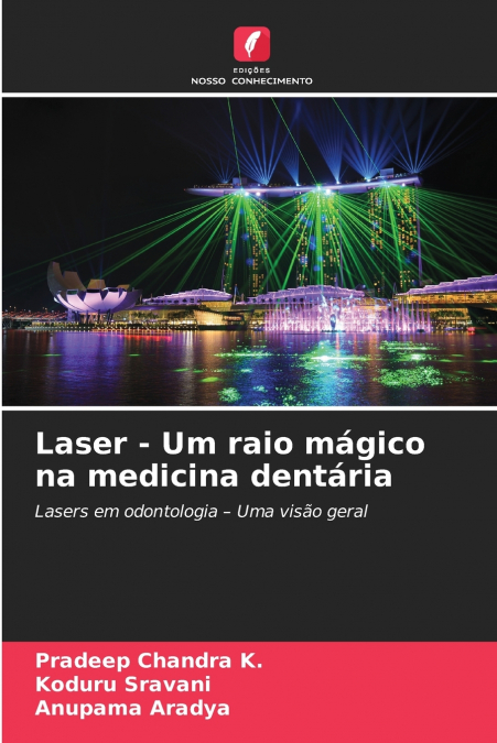 Laser - Um raio mágico na medicina dentária