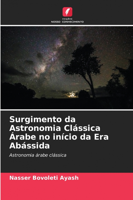Surgimento da Astronomia Clássica Árabe no início da Era Abássida