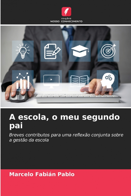 A escola, o meu segundo pai