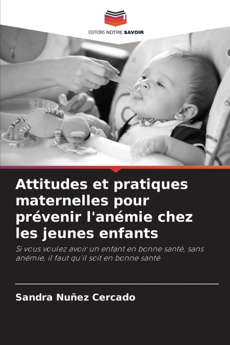 Attitudes et pratiques maternelles pour prévenir l’anémie chez les jeunes enfants