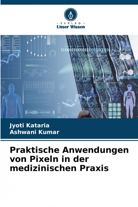 Praktische Anwendungen von Pixeln in der medizinischen Praxis