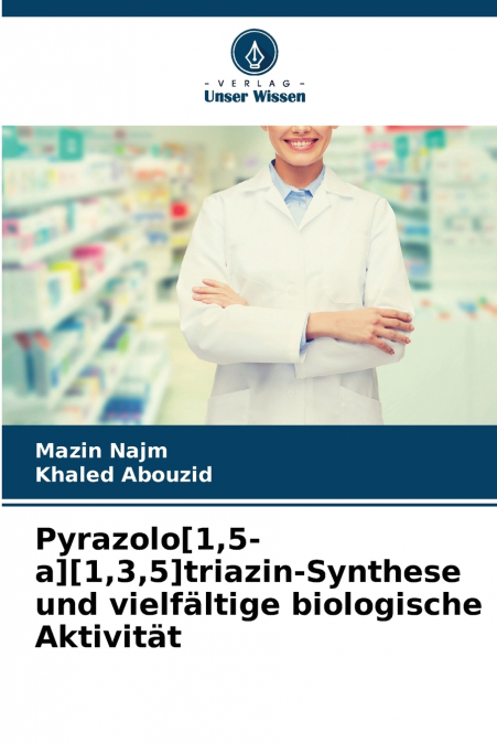 Pyrazolo[1,5-a][1,3,5]triazin-Synthese und vielfältige biologische Aktivität