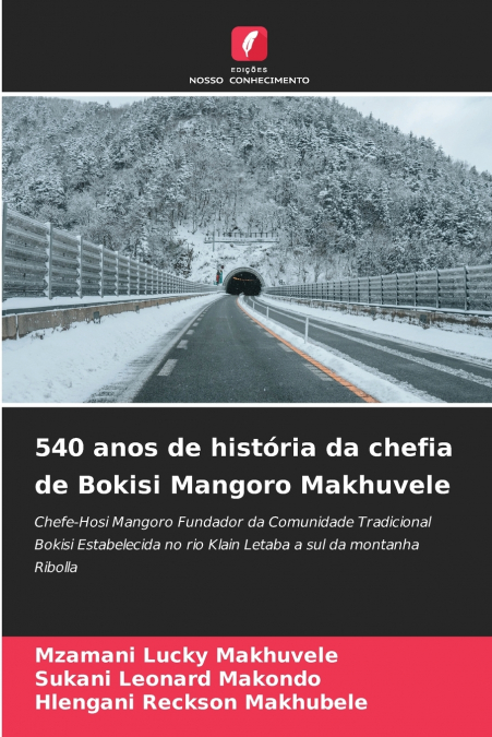 540 anos de história da chefia de Bokisi Mangoro Makhuvele