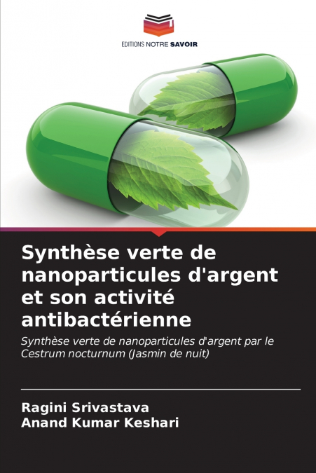 Synthèse verte de nanoparticules d’argent et son activité antibactérienne