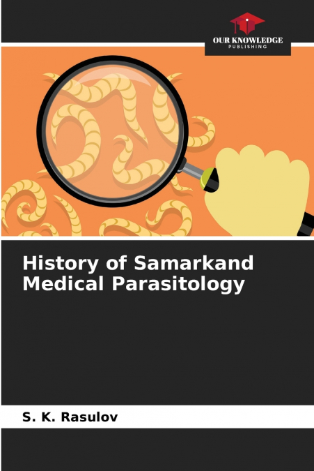 History of Samarkand Medical Parasitology
