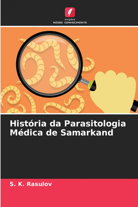 História da Parasitologia Médica de Samarkand